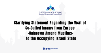 Statement Regarding the Visit of So-Called Imams from Europe to the Occupying Israeli State